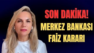 SON DAKİKA MERKEZ BANKASI FAİZ KARARI [upl. by Harold471]