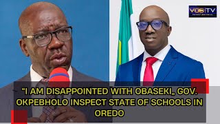 “I AM DISAPPOINTED WITH OBASEKI” GOV OKPEBHOLO INSPECT STATE OF SCHOOLS IN OREDO [upl. by Jilleen]