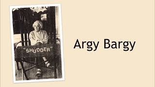 Argy Bargy Audio [upl. by Anelehs]