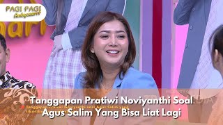 Tanggapan Pratiwi Noviyanthi Soal Agus Salim Yang Bisa Liat Lagi  PAGI PAGI AMBYAR 51124 P3 [upl. by Carrew]