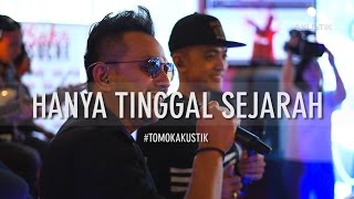 TOMOK NEW BOYZ amp ZUL 2BY2  HANYA TINGGAL SEJARAH LIVE TOMOKAKUSTIK [upl. by Anit]