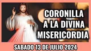 Coronilla a la Divina Misericordia de Hoy Sabado 13 de Julio 2024  Misericordia [upl. by Silloc519]