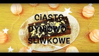 CIASTO DYNIOWOŚLIWKOWE [upl. by Llehcnom]