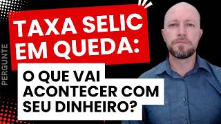 O QUE ACONTECE COM O DINHEIRO SE A TAXA SELIC CAIR É SEGURO PELO SICOOB  Pergunte [upl. by Derzon]