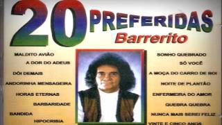 Barrerito as 20 Preferidas  Sertanejo Antigo [upl. by Mhoj]