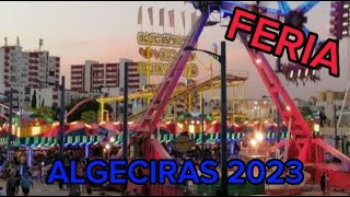 COMIENZA LA FERIA DE ALGECIRAS 2023 [upl. by Nylac271]