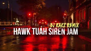 HAWK TUAH SIREN JAM 2024 X DJ RAKZ [upl. by Hgielrak]