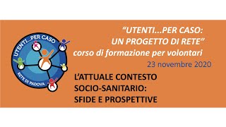 1° incontro CORSO di FORMAZIONE RETE quotUTENTI PER CASOquot [upl. by Caron337]