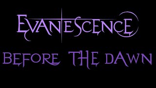 Evanescence  Before the Dawn Lyrics Demo [upl. by Aissatsana]