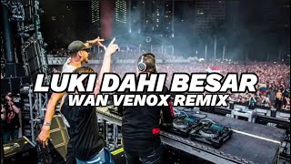 DJ LUKI DAHI BESAR X TROMPET  FULL BASS WAN VENOX REMIX BASSGANGGA 🔥 [upl. by Collin]