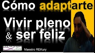 CLAVES PARA SER FELIZ ► saber jugar el juego de vida  ejercicio  cocreación  respeto  rekury [upl. by Stanislaw]