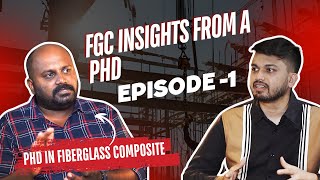 What Makes FGC So Special Useful Insights from Dr Srinath PhD in Fiberglass composites [upl. by Nlycaj]