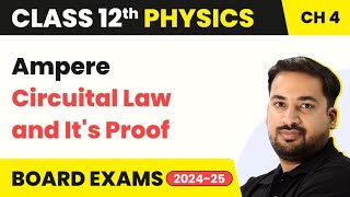 Ampere Circuital Law and Its Proof  Moving Charges and Magnetism  Class 12 Physics Ch 4 202324 [upl. by Buford]