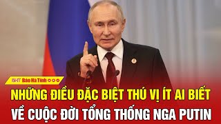 Những điều đặc biệt thú vị ít ai biết về cuộc đời Tổng thống Nga Putin [upl. by Nbi732]