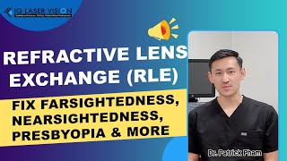 Refractive Lens Exchange RLE Fix Farsightedness Nearsightedness Presbyopia and More [upl. by Zoe]