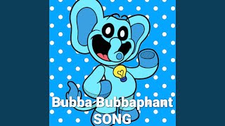 Bubba Bubbaphant Song Poppy Playtime Chapter 3 Deep Sleep [upl. by Kinom]