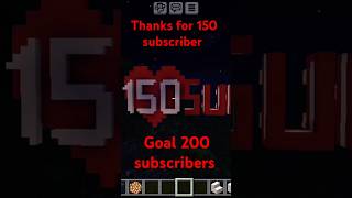 Thanks for 150 subscribers Goal 200 subscribers😥😥😭😭minecraft youtubeshorts viralforyou [upl. by Ettecul762]