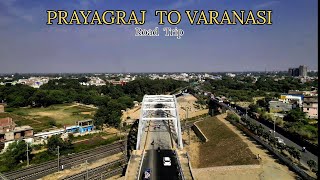 Prayagraj to Varanasi Complete Road Trip [upl. by Eeryn968]