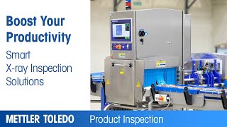 Boost your productivity with METTLER TOLEDO smart xray inspection solutions [upl. by Crissy]