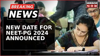 NEETPG 2024 New date for NEETPG 2024 Announced Exam To Be Conducted On August 11  Breaking News [upl. by Netsriik195]