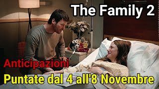 The Family 2 anticipazioni settimanali puntate dal 4 al 8 novembre [upl. by Rasure]