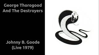 George Thorogood And The Destroyers  Johnny B Goode Live Washington DC 1979 [upl. by Esilegna]