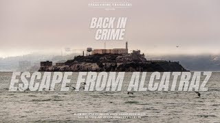 Case 11  Escape From Alcatraz [upl. by Pilihp]