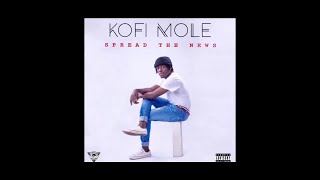 Kofi Mole  Spread The News Intro Lyrics amp Photos Slideshow 2017 [upl. by Moreville]