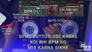 MIXING BIG DIFFERENCE BPM FRM 90 BPM TO 126 BPM USING SYNC BUTTON HOW TO DO TRANSITION TO ANY BPM [upl. by Nolur]