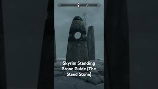 Skyrim Standing Stone Guide The Steed Stone [upl. by Baalbeer]