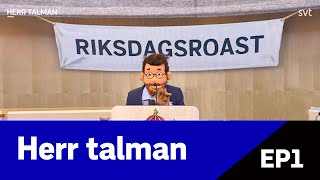 Herr talman EP1  Roast av Ulf Kristersson [upl. by Akem]