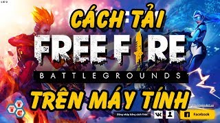 Cách tải Free Fire chơi trên máy tính PC  Laptop miễn phí [upl. by Nnyloj149]