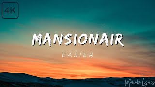 Mansionair  Easier 4k Lyrics [upl. by Sitarski]