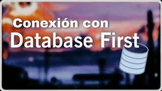 Conexión a base de datos con Entity Framework  Database First [upl. by Devaney]