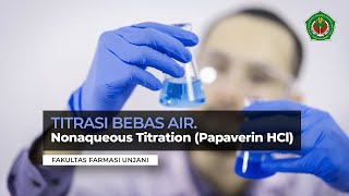 Titrasi Bebas Air TBA  Nonaqueous Titration Experiment Papaverin HCl [upl. by Hallam]