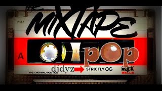 p0pa mixTAPE djdyz [upl. by Anatnahs115]