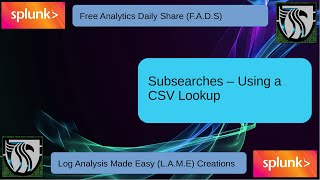 Splunk Tutorial  Subsearch Using a CSV Lookup FADS [upl. by Nochur]