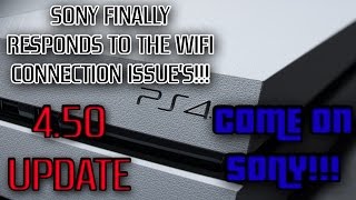 Sony Finally Responds to the WIFI Problems With the PS4 After the 450 Update COME ON SONY [upl. by De]