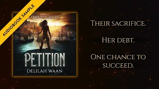 Petition by Delilah Waan  Performed by Emily Woo Zeller Epic Fantasy Audiobook Preview [upl. by Agler313]