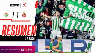 ¡AGÓNICO GOLAZO DE PEZZELLA PARA EL EMPATE DE LOS VERDIBLANCOS  Betis 11 Girona  RESUMEN [upl. by Oir594]