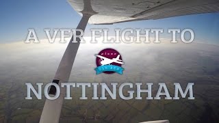 A VFR Flight To Nottingham  ATC Audio [upl. by Apur]