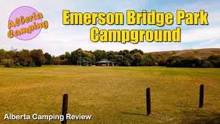 Emerson Bridge Park Campground  Alberta Camping Review [upl. by Nonna]