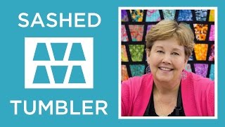 Make an Easy Sashed Tumbler Quilt with Jenny Doan of Missouri Star Video Tutorial [upl. by Bully]