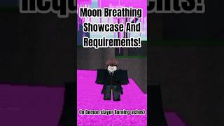 Moon breathing showcase and requirements in Demon slayer burning ashesdsba [upl. by Ehtnax]