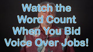 Watch the Word Count When You Bid Voice Over Jobs [upl. by Attegroeg]