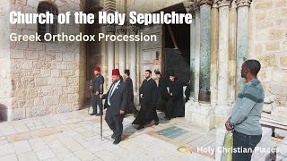 Greek Orthodox Procession at the Church of the Holy Sepulchre  Jerusalem [upl. by Aicertal334]