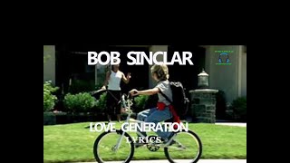 Love Generation  Bob Sinclar lyrics [upl. by Asirret]