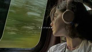 Saaiyaan re  slowed reverb  heroine [upl. by Amaj]