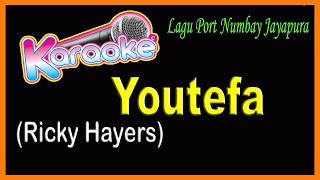 YOUTEFA  Ricky Haay KARAOKELagu Port Numbay [upl. by Jacky]