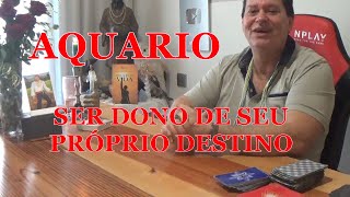 AQUARIO  Poder ser dono de seu proprio destino [upl. by Calesta599]